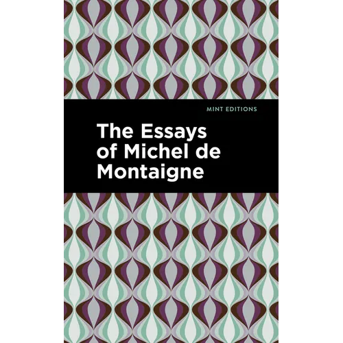 The Essays of Michel de Montaigne - Paperback