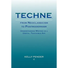 Techne, from Neoclassicism to Postmodernism: Understanding Writing as a Useful, Teachable Art - Paperback