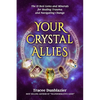 Your Crystal Allies: The 12 Best Gems & Minerals for Healing Trauma & Navigating Change - Paperback