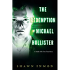 The Redemption of Michael Hollister: A Middle Falls Time Travel Novel - Paperback