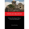 Texas Blood: Herman Ehrenberg's Odyssey in the Texas Revolution - Paperback
