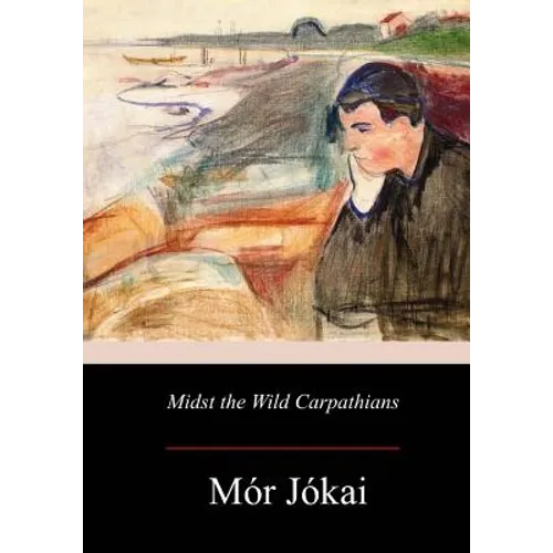 Midst the Wild Carpathians - Paperback