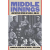 Middle Innings: A Documentary History of Baseball, 1900-1948 - Paperback