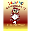 Telling Time Using An Analog Clock Face: Instructional Workbook - Paperback