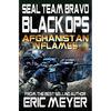 SEAL Team Bravo: Black Ops - Afghanistan in Flames - Paperback