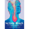 The Others Within Us: Internal Family Systems, Porous Mind, and Spirit Possession - Paperback