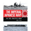 The Imperial Japanese Navy in the Pacific War - Hardcover