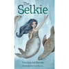 The Selkie: Celtic Mythology - Hardcover