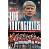 Los Invencibles: el Arsenal de Wenger de 2003-2004 - Paperback