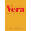 Vera: Ambition on Fleek - Hardcover