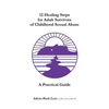 12 Healing Steps for Adult Survivors of Childhood Sexual Abuse: A Practical Guide - Paperback