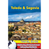 Toledo & Segovia Travel Guide: Sightseeing, Hotel, Restaurant & Shopping Highlights - Paperback