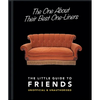 The One about Their Best One-Liners: The Little Guide to Friends-Unofficial & Unauthorized - Hardcover