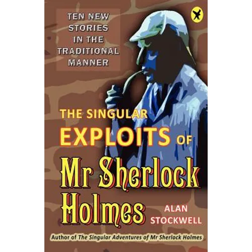 The Singular Exploits of MR Sherlock Holmes - Paperback
