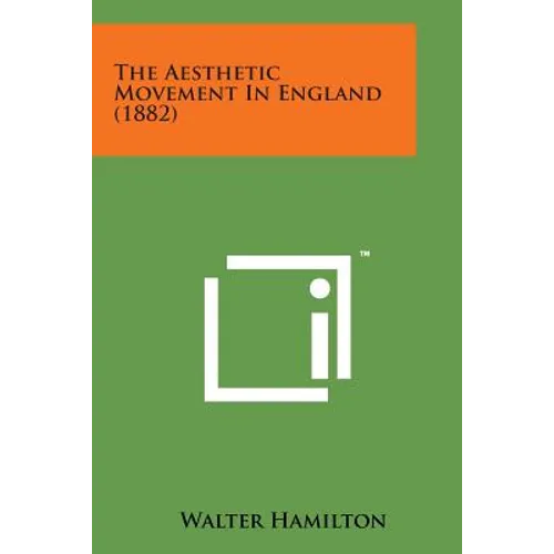The Aesthetic Movement in England (1882) - Paperback
