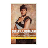 Queen Liliuokalani: The Overthrow of the Hawaiian Kingdom - Paperback