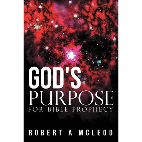 God's Purpose for Bible Prophecy - Paperback