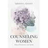 Counseling Women: Biblical Wisdom for Life's Battles - Paperback