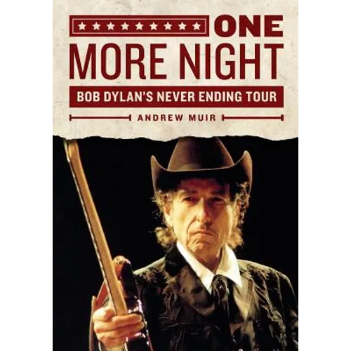 One More Night: Bob Dylan's Never Ending Tour - Paperback