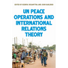 United Nations Peace Operations and International Relations Theory - Paperback