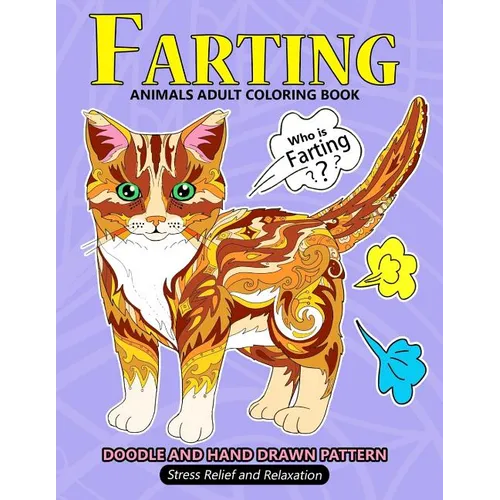 Farting Animals Adult Coloring Book: Stress-relief Coloring Book For Grown-ups (Sloth, Panda, Flamingo, Alpaca and Friend) - Paperback