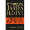 Introducing James H. Cone: A Personal Exploration - Paperback