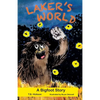 Laker's World, A Bigfoot Story - Paperback