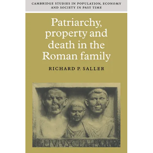 Patriarchy, Property and Death in the Roman Family - Paperback