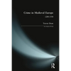 Crime in Medieval Europe: 1200-1550 - Paperback