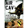 Air Cav: History of the 1st Cavalry Division in Vietnam 1965-1969 - Paperback