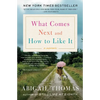 What Comes Next and How to Like It: A Memoir - Paperback