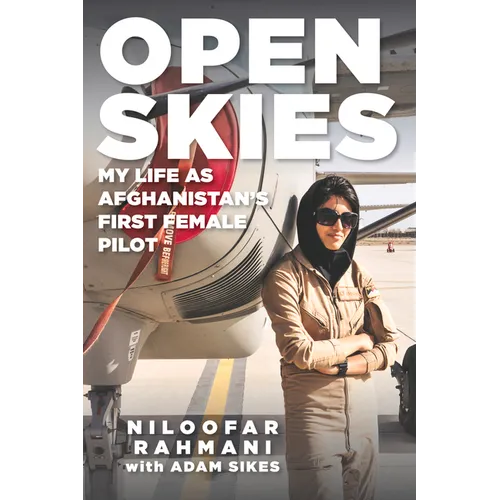 Open Skies: My Life as Afghanistan's First Female Pilot - Hardcover