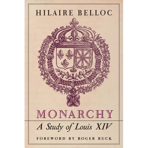 Monarchy: A Study of Louis XIV - Paperback