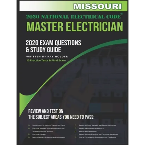 Missouri 2020 Master Electrician Exam Questions and Study Guide: 400+ Questions for study on the 2020 National Electrical Code - Paperback