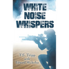 White Noise Whispers - Paperback