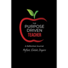 The Purpose Driven Teacher - Paperback