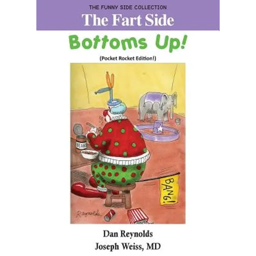The Fart Side - Bottoms Up! Pocket Rocket Edition: The Funny Side Collection - Paperback