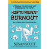 How to Prevent Burnout: and reignite your life and career - Paperback