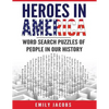 Heroes in America: Word Search Puzzles of People in Our History - Paperback