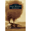 Yreka Western Railroad - Hardcover
