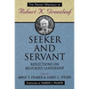 Seeker and Servant: Reflections on Religious Leadership - Paperback
