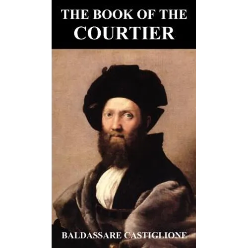 The Book of the Courtier - Hardcover