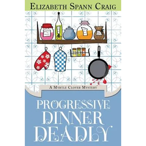 Progressive Dinner Deadly - Hardcover
