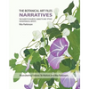 The Botanical Art Files: Narratives - Paperback
