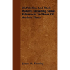Old Violins and their Makers: Including Some References to those of Modern Times - Paperback