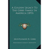 A Golden Legacy To The Gibbs Family In America (1893) - Paperback