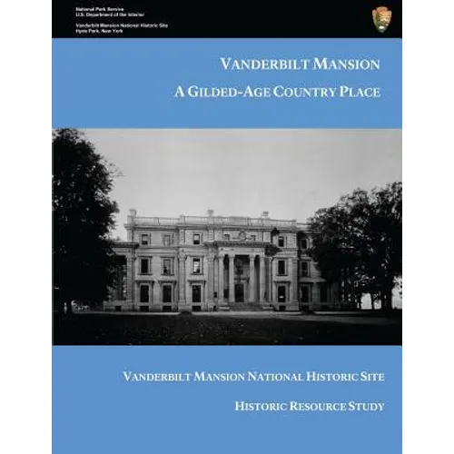 Vanderbilt Mansion: A Gilded-Age Country Place - Paperback