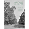 Improving the Village: Stockbridge, Massachusetts, and the Laurel Hill Association - Paperback