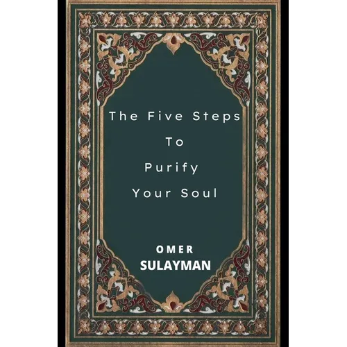 The Five Steps To Purify Your Soul - Paperback