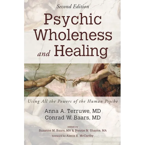 Psychic Wholeness and Healing, Second Edition: Using All the Powers of the Human Psyche - Paperback
